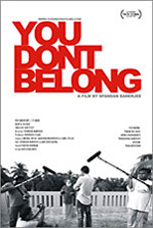 YOU DONT BELONG Documentary Film